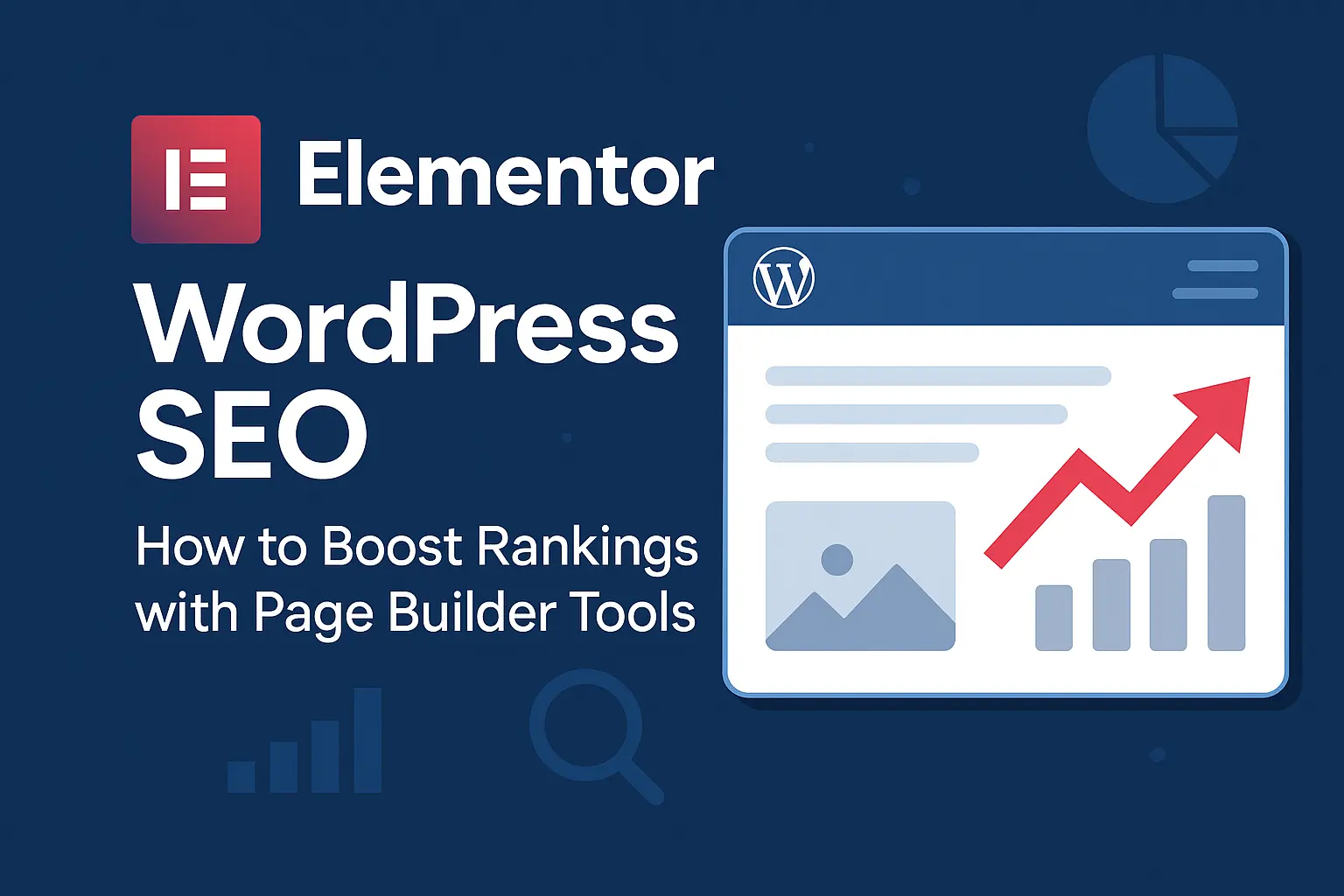 Illustration showing Elementor and WordPress SEO with a website dashboard, upward growth arrow, and SEO performance charts, representing improved site rankings using page builder tools.